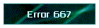 Error 667