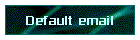 Default email