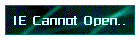 IE Cannot Open..