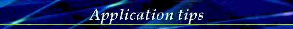 Application tips