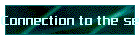 Connection to the server has failed