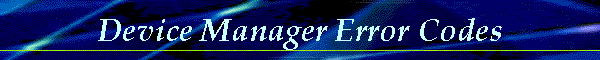 Device Manager Error Codes