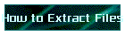 How to Extract Files