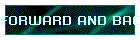 FORWARD AND BACKWARD
