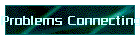 Problems Connecting TO ISP