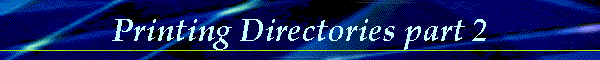 Printing Directories part 2