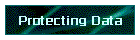 Protecting Data