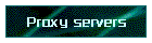 Proxy servers