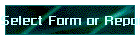 Select Form or Report