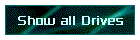 Show all Drives