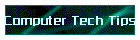 Computer Tech Tips