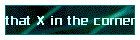 that X in the corner